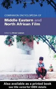 Companion Encyclopedia of Middle Eastern and North African Film [Repost]