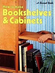 How to Make Bookshelves and Cabinets (repost)