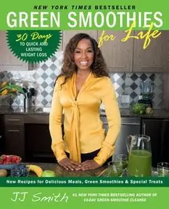 «Green Smoothies for Life» by JJ Smith