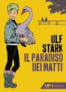 Ulf Stark - Il paradiso dei matti