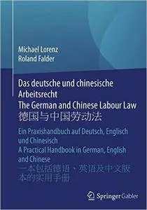 Das deutsche und chinesische Arbeitsrecht The German and Chinese Labour Law