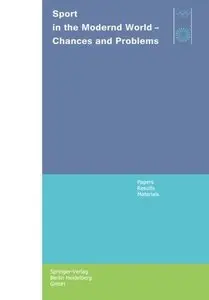 Sport in the Modern World - Chances and Problems