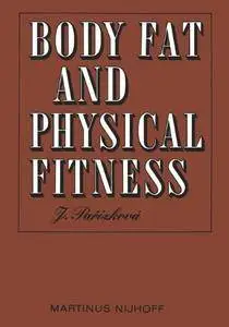 Body Fat and Physical Fitness: Body Composition and Lipid Metabolism in Different Regimes of Physical Activity