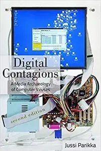 Digital Contagions: A Media Archaeology of Computer Viruses, Second Edition