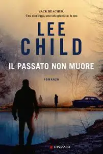 Lee Child - Il passato non muore