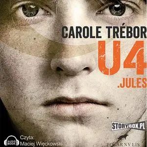 «U4 - Jules» by Carole Trébor