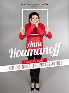 Anne Roumanoff – Aimons-nous les uns les autres