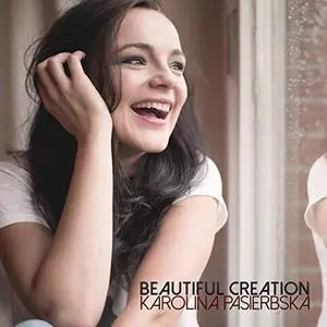 Karolina Pasierbska - Beautiful Creation (2019)