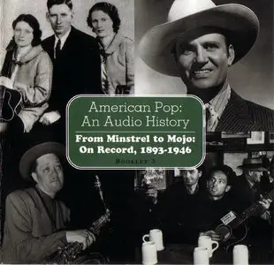 VA - American Pop: An Audio History, From Minstrel To Mojo: On Record 1893-1946 (1998) 9CD Set