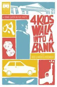 4 Kids Walk Into A Bank 001 (2016)