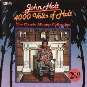 John Holt - 4000 Volts Of Holt: The Classic Albums Collection (2016) {2 CD Set Trojan Records TJDCD547 rec 1974-1976}