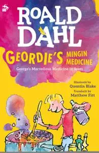 «Geordie's Mingin Medicine» by Roald Dahl