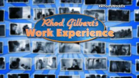 BBC - Rhod Gilberts Work Experience Series 6 (2016)