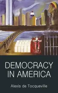 «Democracy in America» by Alexis de Tocqueville