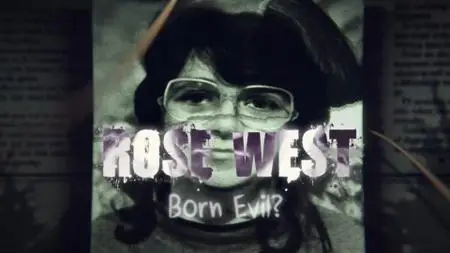 Ch5 - Rose West Born Evil (2021)