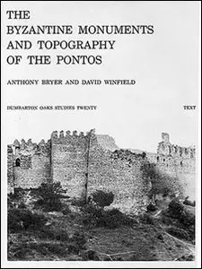Byzantine Monuments and Topography of the Pontos. Two Volume Set