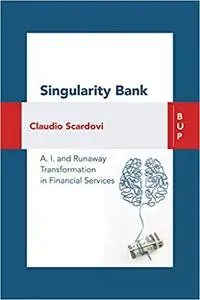 Singularity Bank: AI and Runaway Transformation in Financial Services