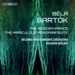 Helsinki Philharmonic Orchestra & Susanna Mälkki - Bartok: The Wooden Prince & The Miraculous Mandarin Suite (2019) [24/48]