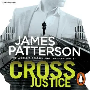 «Cross Justice» by James Patterson