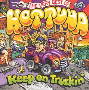 Hot Tuna - Keep on Truckin': The Very Best of Hot Tuna
