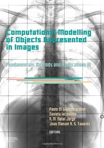 Computational Modelling of Objects Represented in Images by Paolo Di Giamberardino (Repost)