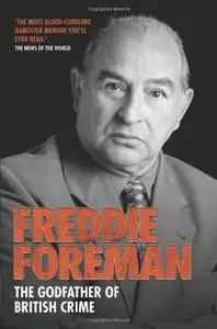 Freddie Foreman: The Godfather of British Crime (Repost)