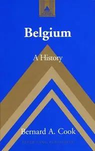 Bernard A. Cook, "Belgium: A History"
