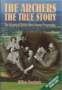 The Archers: the True Story
