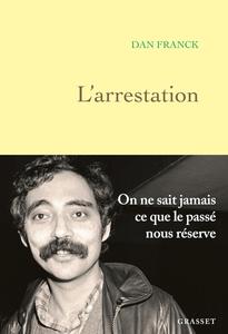 Dan Franck, "L'arrestation"