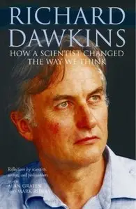 Richard Dawkins: How a Scientist Changed the Way We Think (Repost)