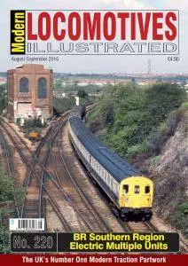 Modern Locomotives Illustrated - Issue 220 - August-September 2016