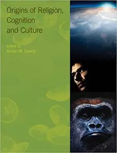 Origins of Religion, Cognition and Culture
