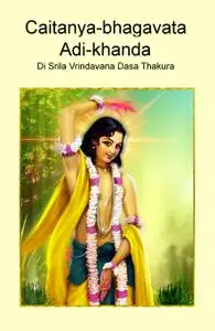 Sri Chaitanya-bhagavata – Adi-khanda