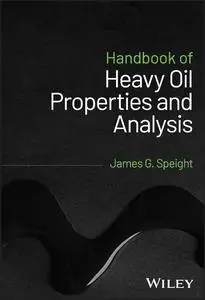 Handbook of Heavy Oil Properties and Analysis