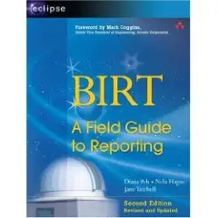 BIRT: A Field Guide to Reporting (2nd Edition) (repost)