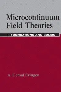 Microcontinuum Field Theories: I. Foundations and Solids