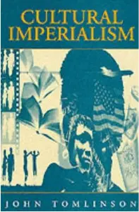 Cultural Imperialism by John Tomlinson