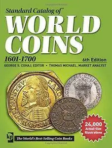 Standard Catalog of World Coins, 1601-1700 (6th edition) (Repost)