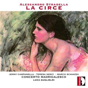 Luca Guglielmi, Concerto Madrigalesco - Alessandro Stradella: La Circe (2016)