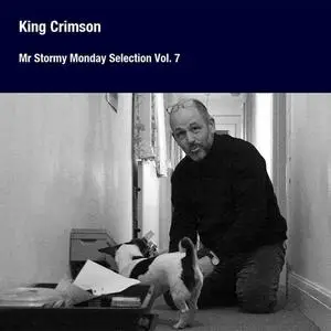 King Crimson - Mr Stormy's Monday Selection Vol. 7 (2015)