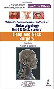 Sataloff's Comprehensive Textbook of Otolaryngology: Head & Neck Surgery: Head and Neck Surgery