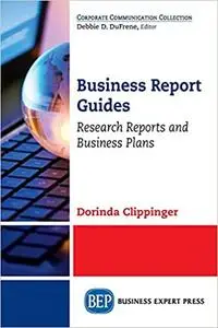 Business Report Guides: Research Reports and Business Plans