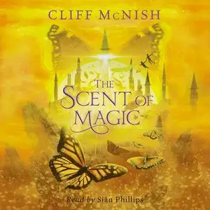 «The Scent of Magic (The Doomspell Trilogy Book 2)» by Cliff McNish