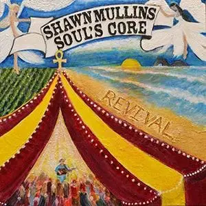 Shawn Mullins - Soul's Core Revival (2018)