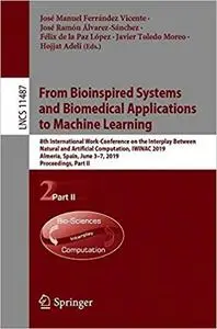 From Bioinspired Systems and Biomedical Applications to Machine Learning: 8th International Work-Conference on the Inter