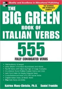 The Big Green Book of Italian Verbs: 555 Fully Conjugated Verbs
