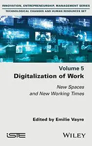 Digitalization of Work: New Spaces and New Working Times