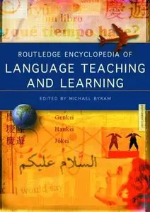 Routledge Encyclopedia of Language Teaching and Learning (repost)