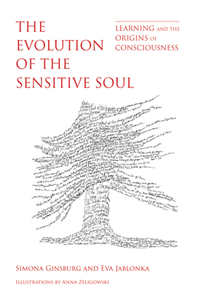 The Evolution of the Sensitive Soul : Learning and the Origins of Consciousness