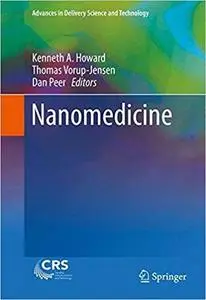 Nanomedicine (Advances in Delivery Science and Technology) [Repost]